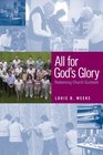 All for God's Glory Redeeming Church Scutwork