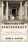 Surviving the Confederacy Rebellion Ruin and RecoveryRoger and Sara Pryor During the Civil War