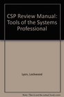 Csp Review Manual Tools of the Systems Professional