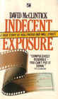 Indecent Exposure A True Story of Hollywood and Wall Street
