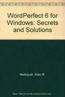 Wordperfect 6 for Windows Secrets  Solutions Secrets  Solutions