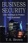 Business Security Over 50 Ways To Protect Your Business