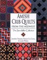 Amish Crib Quilts From the Midwest  The Sara Miller Collection