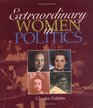 Extraordinary Women in Politics