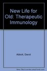 New Life for Old Therapeutic Immunology