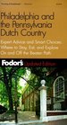 Fodor's Philadelphia  the Pennsylvania Dutch Country, 11th Edition : Expert Advice and Smart Choices: Where to Stay, Eat, and Explore On and Off the Beaten Path (Fodor's Gold Guides)