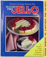 There's Always Room for Sugar Free Jello