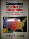 Comparing the States and Communities Politics Government and Policy in the United States