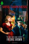 Miss Darkness The Great Short Crime Fiction of Fredric Brown