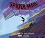 SpiderMan Across the SpiderVerse The Art of the Movie