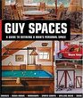 Guy Spaces A Guide to Defining a Man's Personal Space