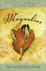 Magnolias: Romantic History from the Deep South in Four Complete Novels