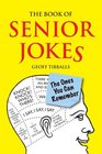 The Book of Senior Jokes The Ones You Can Remember