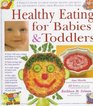 Healthy Eating for Babies  Toddlers