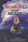 Scarlet and the Beast  A History of the War between English and French Freemasonry