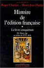 Histoire de l'dition franaise tome 1  Le Livre conqurant