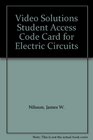 Video Solutions Student Access Code Card for Electric Circuits