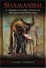 Shamanism A CrossCultural Study of Beliefs and Practices