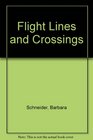Flight Lines and Crossings