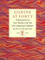 Godine at Forty A Retrospective of Four Decades in the Life of an Independent Publisher