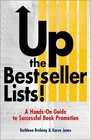 Up the Bestseller Lists A HandsOn Guide to Successful Book Promotion