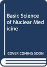 Basic Science Nuclear Medicine