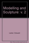 Modelling and Sculpture v 2