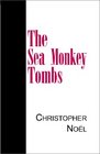The Sea Monkey Tombs
