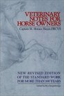Veterinary Notes for Horse Owners  New Revised Edition of the Standard Work for More Than 100 Years