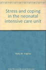 Stress and coping in the neonatal intensive care unit