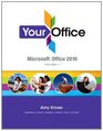 Your Office Microsoft Office 2010 Volume 1