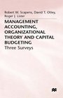 Management Accounting Organizational Theory and Capital Budgeting Three Surveys