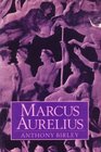 Marcus Aurelius A Biography