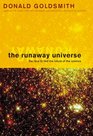The Runaway Universe The Race to Find the Future of the Cosmos