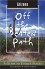 Arizona Off the Beaten Path 4th A Guide to Unique Places