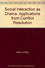 Social Interaction as Drama Applications from Conflict Resolution