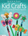 Quick  Easy Kid Crafts Cute Projects for Every Season