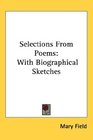 Selections From Poems With Biographical Sketches