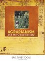 Agrarianism and the Good Society Land Culture Conflict and Hope
