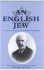 English Jew The Life and Writings of Claude Montefiore
