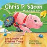 Chris P Bacon My Life So Far