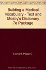 Building a Medical Vocabulary  Text and Mosby's Dictionary 7e Package
