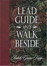 Lead Guide and Walk Beside