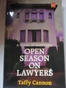 Open Season on Lawyers