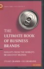 Ultimate Book of Business Brands Insights from the World's 50 Greatest Brands