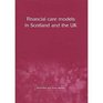 Financial Care Models in Scotland and the UK