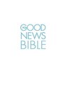 Bible: Good News Bible (Bible Gnb)