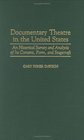 Documentary Theatre in the United States  An Historical Survey and Analysis of Its Content Form and Stagecraft