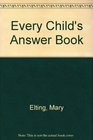 Every Child's Answer Book