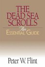 The Dead Sea Scrolls An Essential Guide